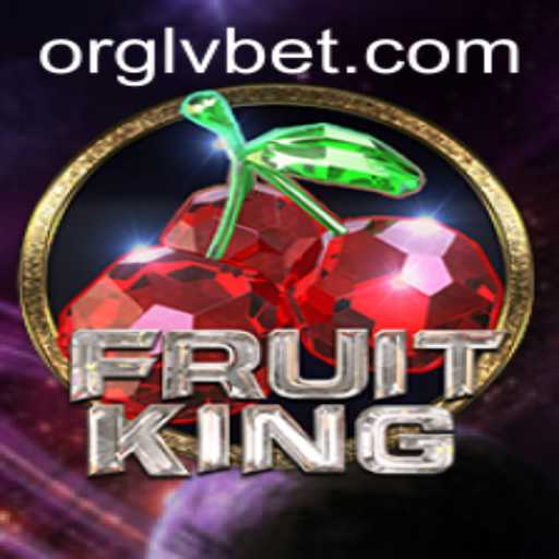 Exploring the Exciting World of FruitKing on LVBET
