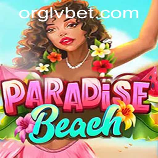 Discover the Thrilling World of ParadiseBeach: A New Gaming Sensation at LVBET